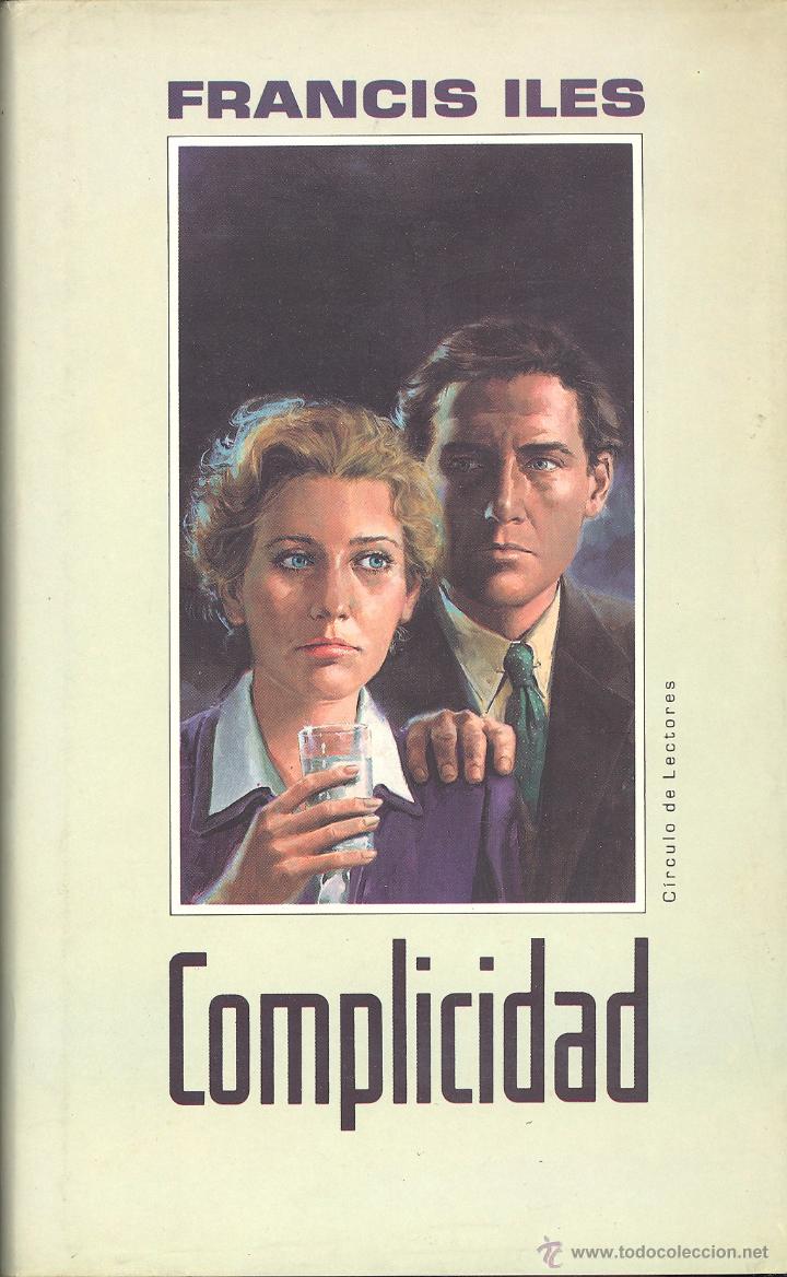 Libros de segunda mano: COMPLICIDAD - FRANCIS ILLES - Foto 1
