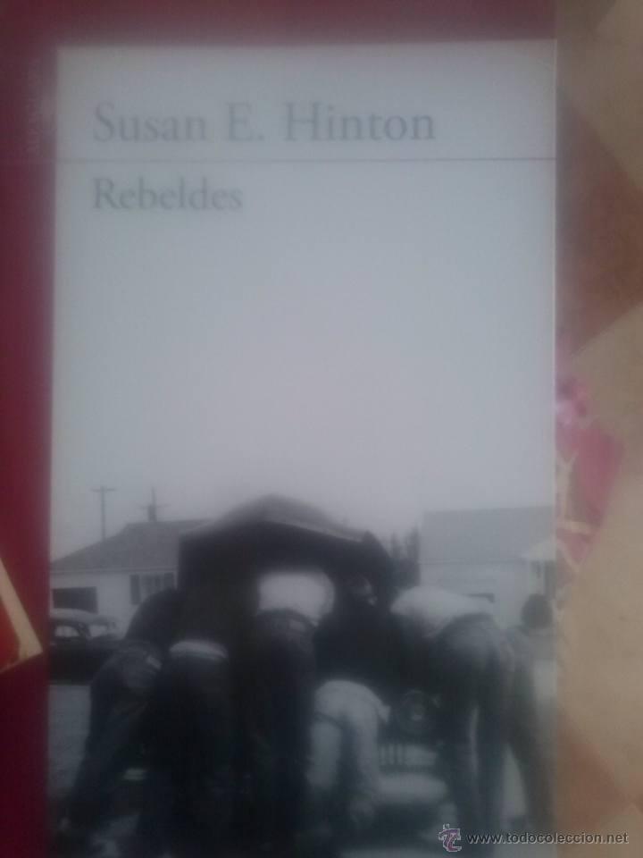 Libros de segunda mano: Susan E. Hilton. Rebeldes. - Foto 1