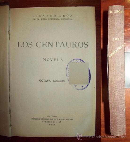 Libros de segunda mano: LE&Oacute;N, Ricardo. Los centauros : Novela - Foto 1