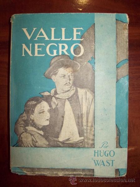 Libros de segunda mano: WAST, Hugo. Valle negro - Foto 1
