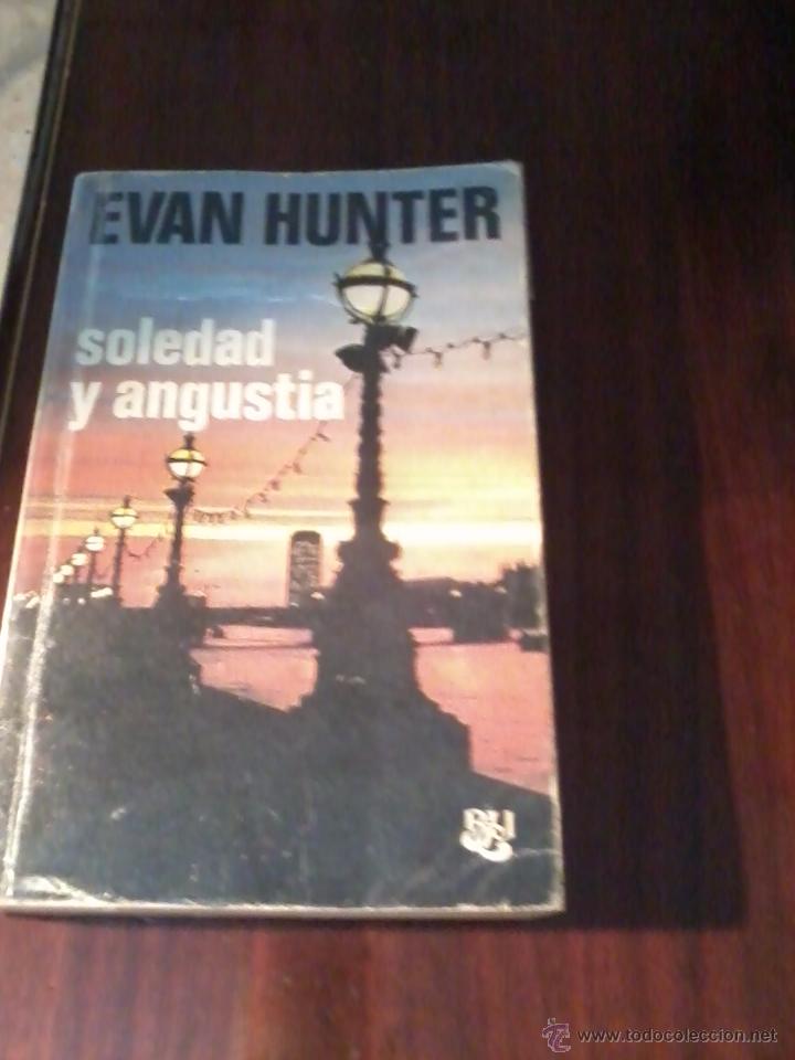 Libros de segunda mano: SOLEDAD Y ANGUSTIA. EVAN HUNTER. EST21B3 - Foto 1