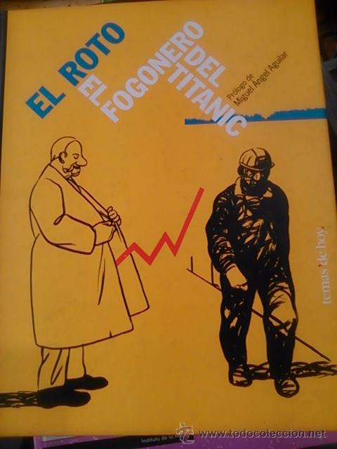 Libros de segunda mano: El Roto: EL FOGONERO DEL TIT&Aacute;NIC (Madrid, 1999)