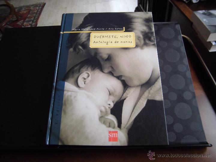 Libros de segunda mano: DUERMETE NI&Ntilde;O ANTOLOGIA DE NANAS.MARIA MENENDEZ PONTE/ANA SERNA.EDICIONES SM 2001.-2&ordf; EDICION