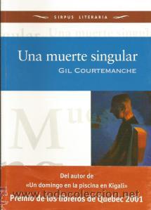 Libros de segunda mano: Una muerte singular - Gil Courtemanche - Foto 1