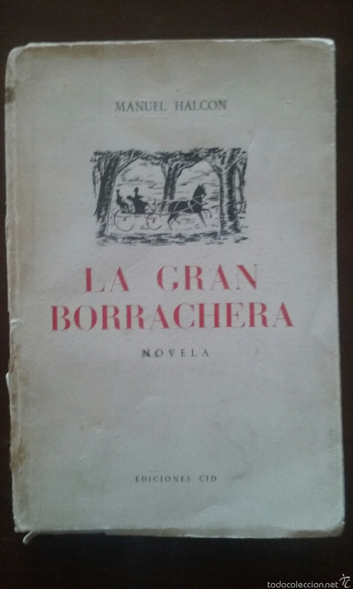 Libros de segunda mano: La gran borrachera Manuel Halc&oacute;n ediciones CID - Foto 1
