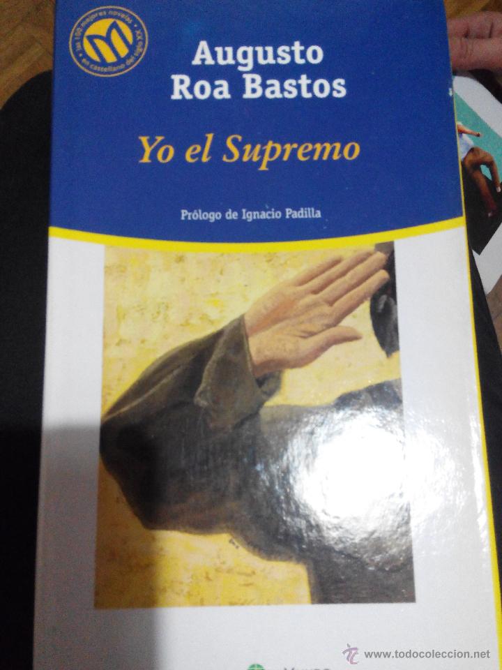 Libros de segunda mano: AUGUSTO ROA BASTOS YO EL SUPREMO - Foto 1