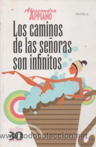 Libros de segunda mano: Los caminos de las se&ntilde;oras son infinitos - Alessandra Appiano