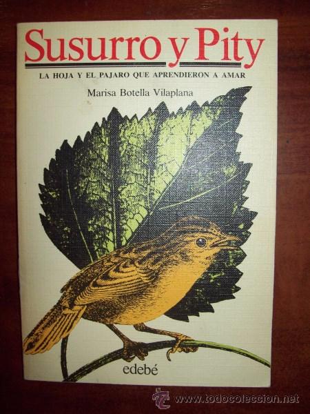 Libri di seconda mano: BOTELLA VILLAPLANA, Marisa. Susurro y Pity : La hoja y el p&aacute;jaro que aprendieron a amar