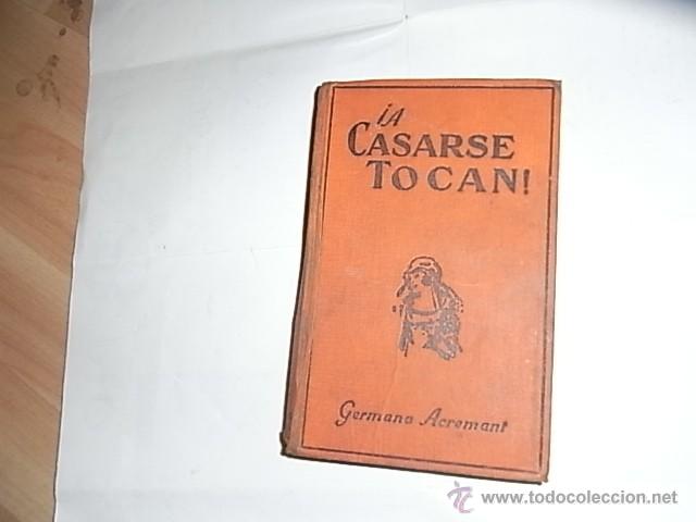 Libros de segunda mano: Germana Acremant, A casarse tocan, 1928 - Foto 1
