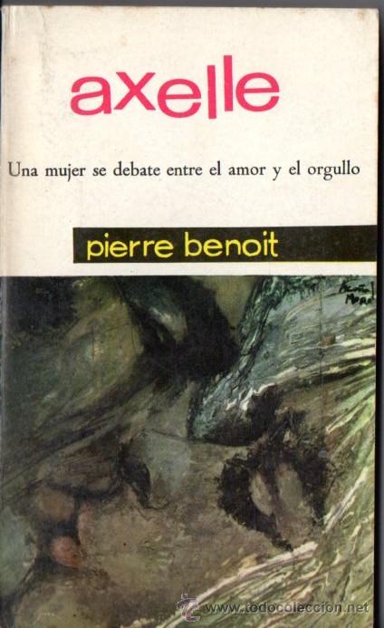 Libros de segunda mano: PIERRE BENOIT . AXELLE (MATEU, 1962) - Foto 1
