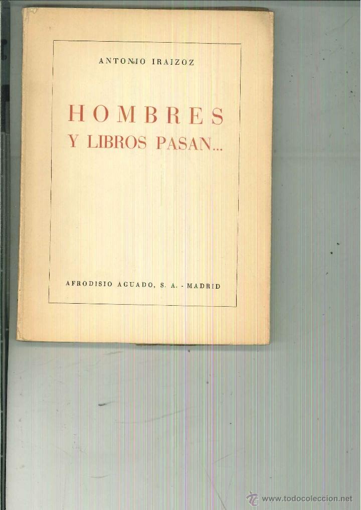 Second hand books: HOMBRES Y LIBROS PASAN... Antonio Iraizoz