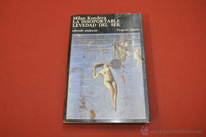 Gebrauchte B&uuml;cher: La insoportable levedad del ser - Milan Kundera - Tusquets - NOB