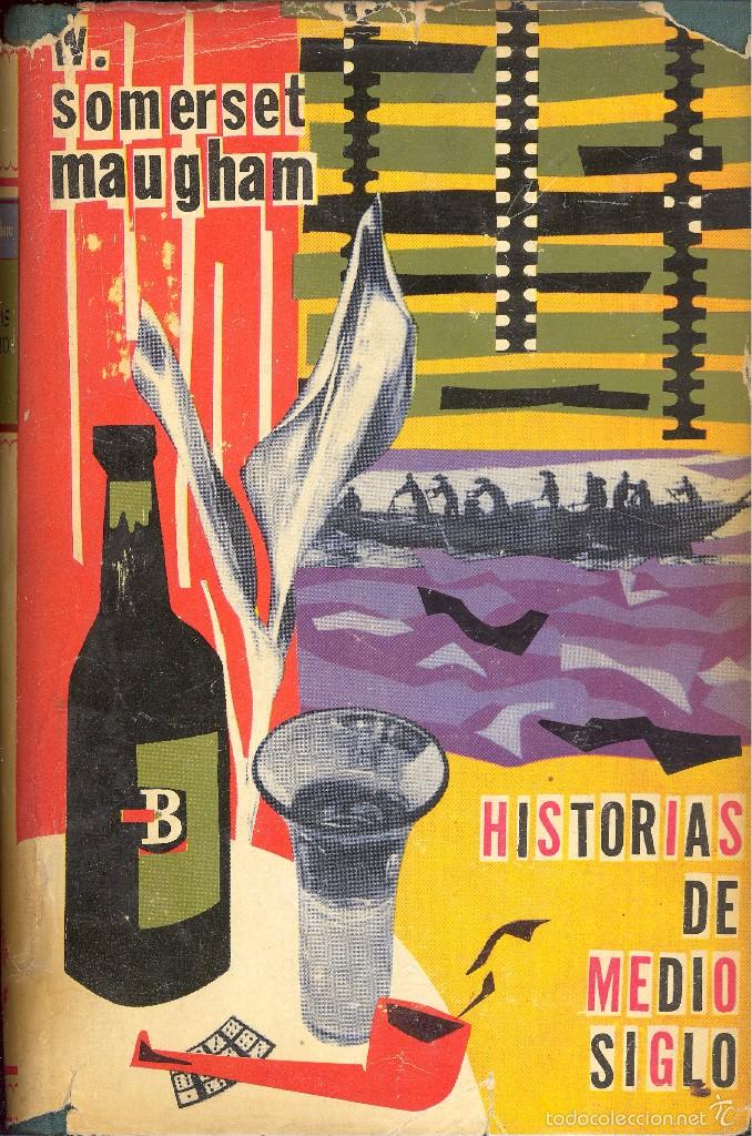 Libri di seconda mano: HISTORIAS DE MEDIO SIGLO - W. SOMERSET MAUGHAM