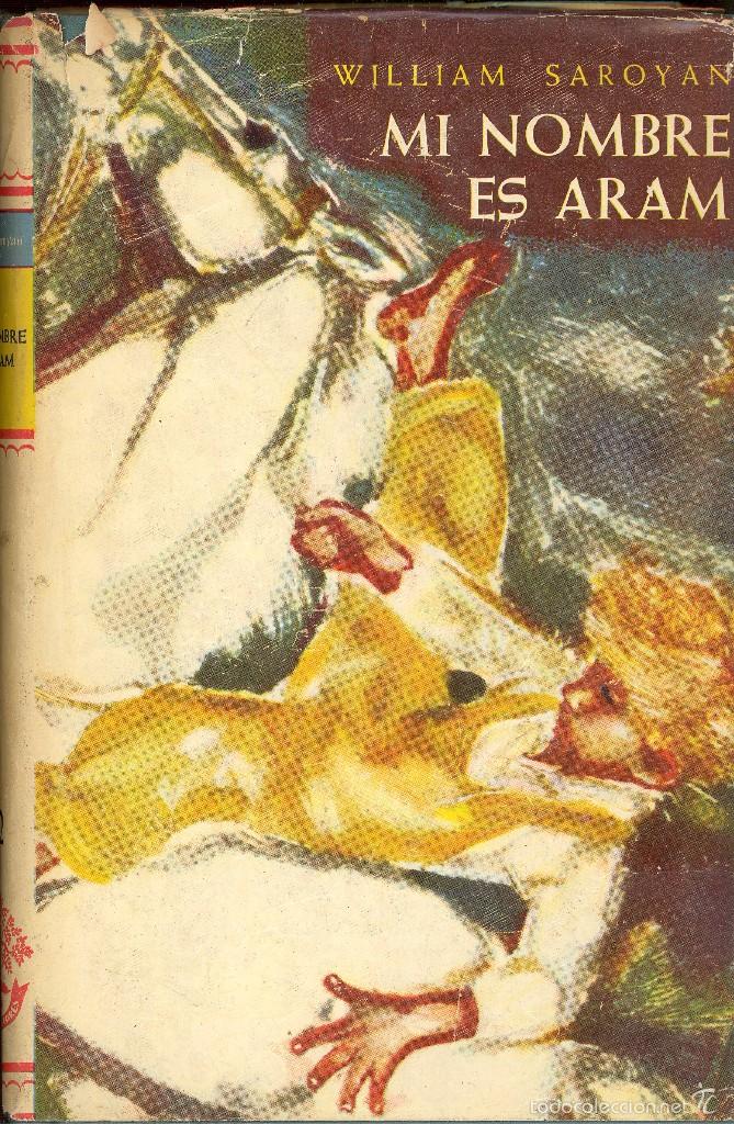 Libri di seconda mano: MI NOMBRE ES ARAM - WILLIAM SAROYAN