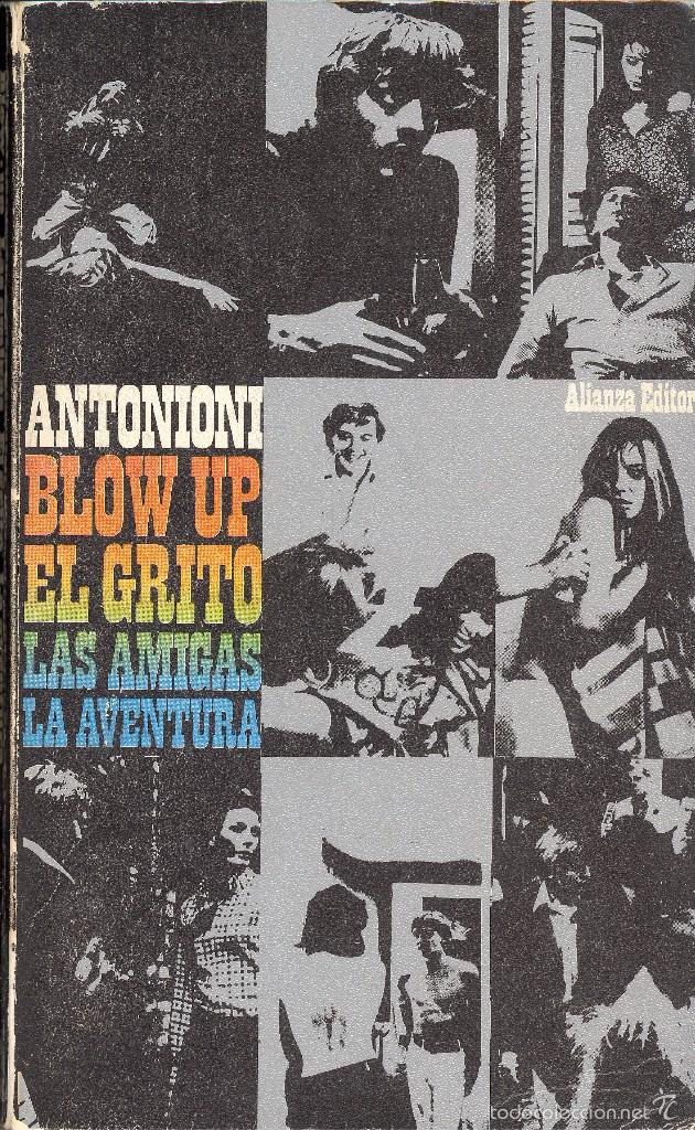 Libri di seconda mano: BLOW UP. EL GRITO. LAS AMIGAS. LA AVENTURA - MICHELANGELO ANTONIONI