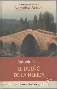 Libros de segunda mano: El due&ntilde;o de la herida. Antonio Gala - Foto 1