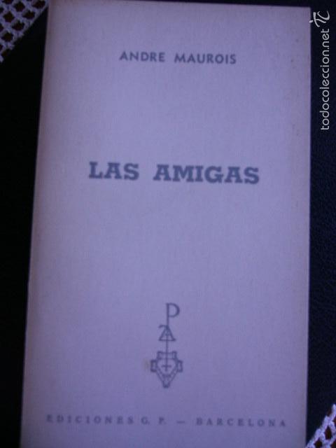 Libros de segunda mano: Las amigas Andr&eacute; Maurois - Foto 1