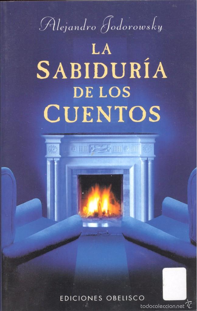 Libros de segunda mano: LA SABIDUR&Iacute;A DE LOS CUENTOS - ALEJANDRO JODOROWSKY - Foto 1