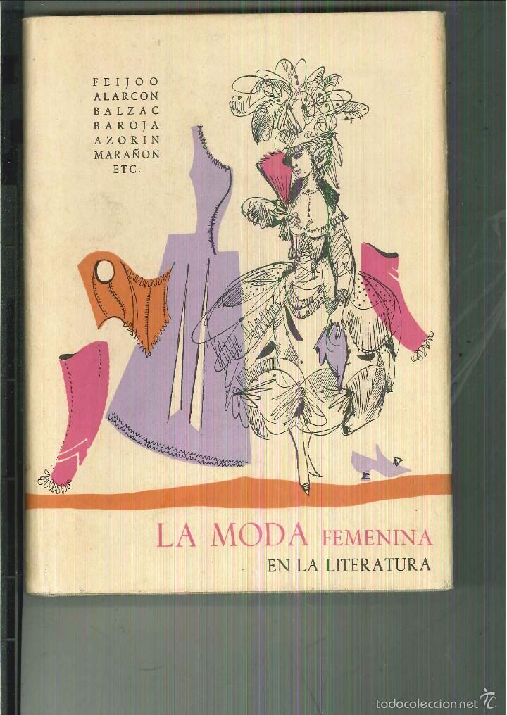 Libri di seconda mano: LA MODA FEMENINA EN LA LITERATURA. M&ordf; Jos&eacute; Saez Pi&ntilde;uela
