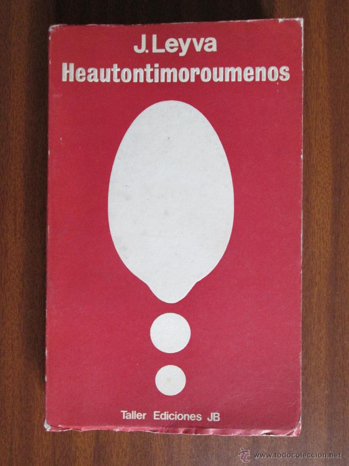 Libros de segunda mano: Heautontimoroumenos --- J. Leyva / Dedicatoria - Foto 1