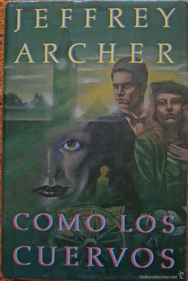 Libros de segunda mano: C&oacute;mo los cuervos - Jeffrey Archer - Foto 1