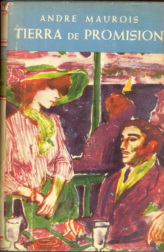 Libros de segunda mano: TIERRA DE PROMISI&Oacute;N - ANDR&Eacute; MAUROIS - Foto 1