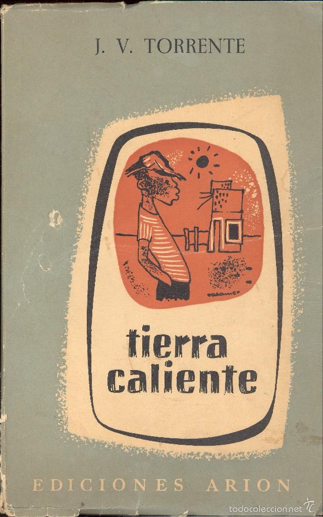 Libros de segunda mano: TIERRA CALIENTE - JOS&Eacute; VICENTE TORRENTE