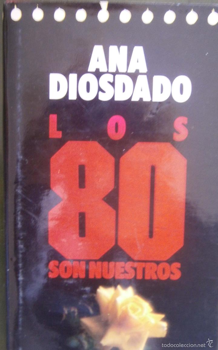 Libros de segunda mano: Los 80 son nuestros - Ana Diosdado - Foto 1