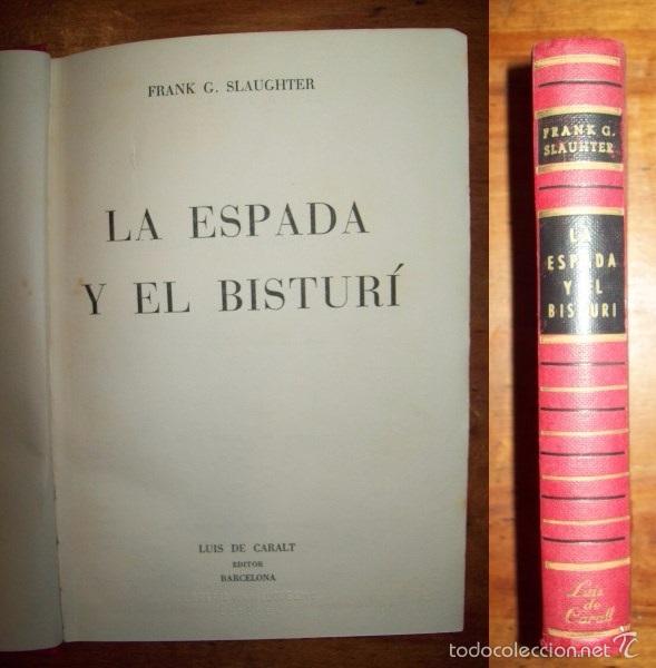 Libros de segunda mano: SLAUGHTER, Frank G. La espada y el bistur&iacute; - Foto 1
