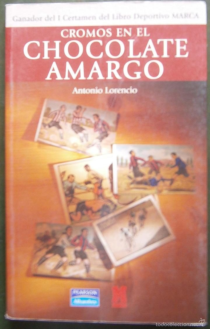Libros de segunda mano: Cromos en el Chocolate amargo - Antonio Lorencio - Foto 1