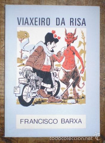 Libros de segunda mano: BARXA, Francisco: VIAXEIRO DA RISA. - Foto 1