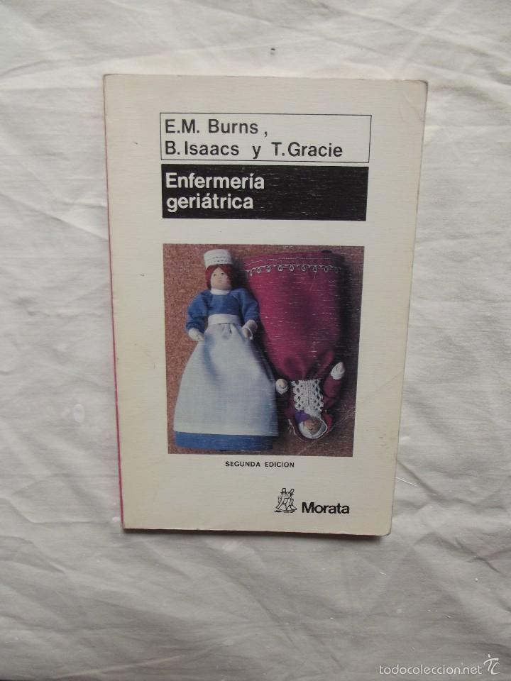 Libros de segunda mano: ENFERMERIA GERIATRICA DE E.M. BURNS ,B. ISAACS Y T. GRACIE