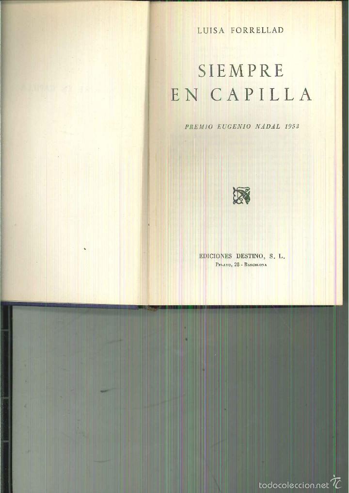 Libros de segunda mano: SIEMPRE EN CAPILLA. Luisa Forrellad - Foto 1