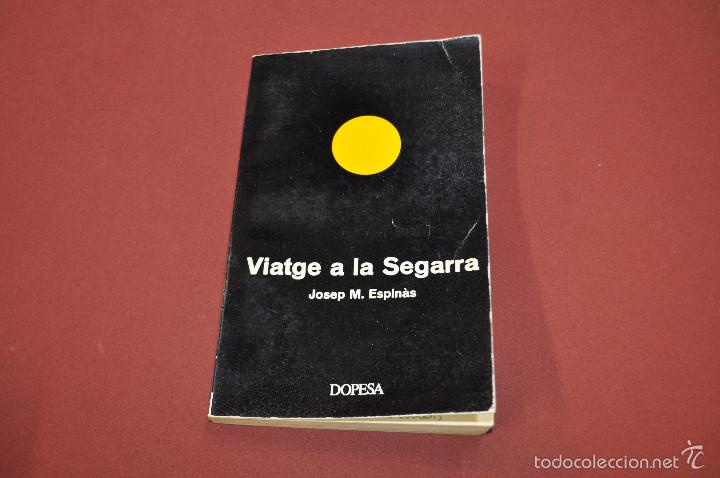 Libros de segunda mano: Viatge a la Segarra - Josep M. Espin&agrave;s - Dopesa -NVB
