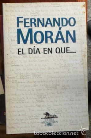 Libros de segunda mano: Fernando Mor&aacute;n el d&iacute;a en que... - Foto 1