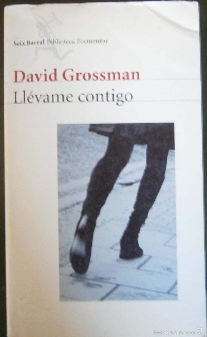 Libros de segunda mano: Ll&eacute;vame contigo - David Grossman - Foto 1