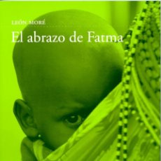 Libros de segunda mano: NOVELA: EL ABRAZO DE FATMA, DE LEON MORE. NOVELA. MAURITANIA, SENEGAL. Lote 56173674