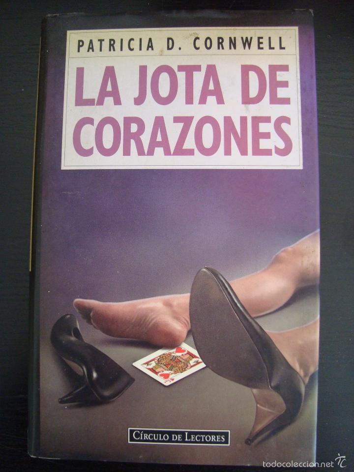 Second hand books: LA JOTA DE CORAZONES, PATRICIA D.CORNWELL