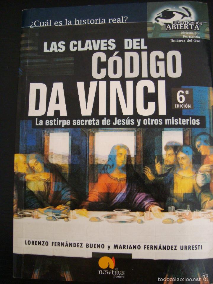 Libros de segunda mano: LAS CLAVES DEL CODOGO DA VINCI 6&ordf; EDICION. LORENZO FERNANDEZ BUENO Y MARIANO FERNANDEZ URRESTI.