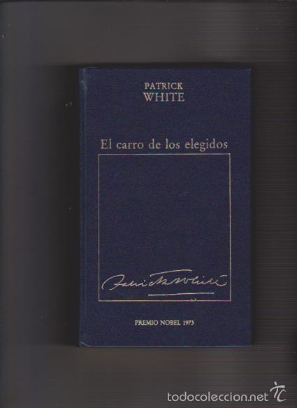 Libros de segunda mano: EL CARRO DE LOS ELEGIDOS - PATRICK WHITE - EDICIONES ORBIS 1983 - Foto 1