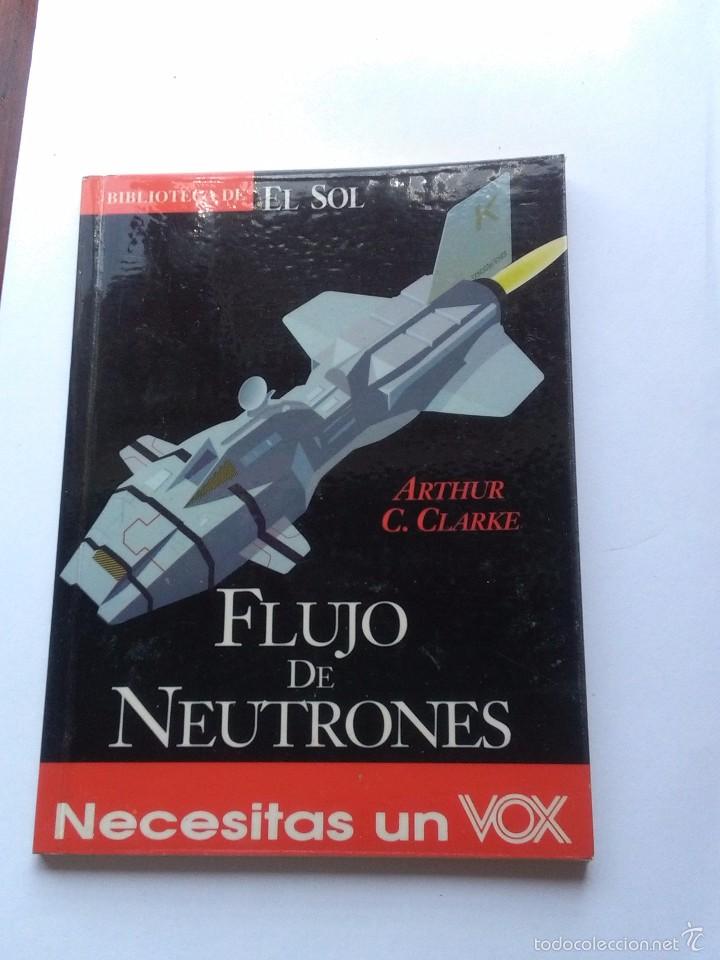 Libros de segunda mano: FLUJO DE NEUTRONES. ARTHUR C. CLARKE. EST18B5 - Foto 1