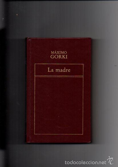 Libros de segunda mano: M&Aacute;XIMO GORKI - LA MADRE - EDICIONES ORBIS 1982 - Foto 1