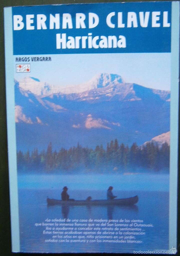 Libros de segunda mano: Harricana - Bernard Clavel - Foto 1