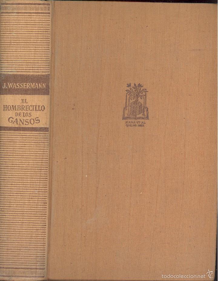 Libros de segunda mano: EL HOMBRECILLO DE LOS GANSOS - JACOB WASSERMANN