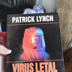 Libros de segunda mano: LIBRO VIRUS LETAL PATRICK LYNCH 1996 ED. MARTINEZ ROCA L-11029-1127