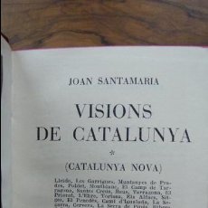 Libros de segunda mano: JOAN SANTAMARIA. VISIONS DE CATALUNYA I. (CATALUNYA NOVA). EDIT. SELECTA. 1954.