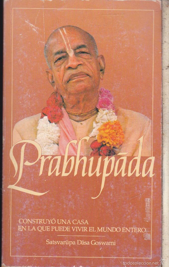 Libros de segunda mano: PRABHUPADA  &middot;&middot;&middot;&middot;&middot;&middot;&middot; SATSVARUPA DASA GOSWAMI . - Foto 1