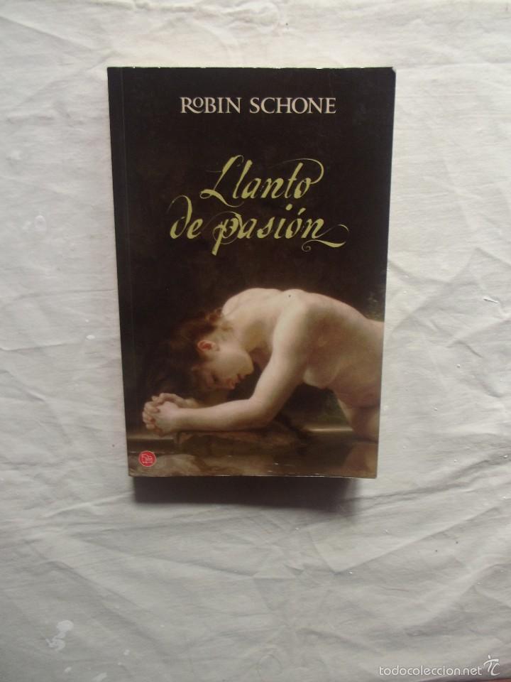 Libros de segunda mano: LLANTO DE PASION DE ROBIN SCHONE - Foto 1