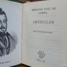 Libros de segunda mano: ARTÍCULOS. MARIANO JOSÉ DE LARRA. CRISOLÍN NÚM. 025. 1967. 