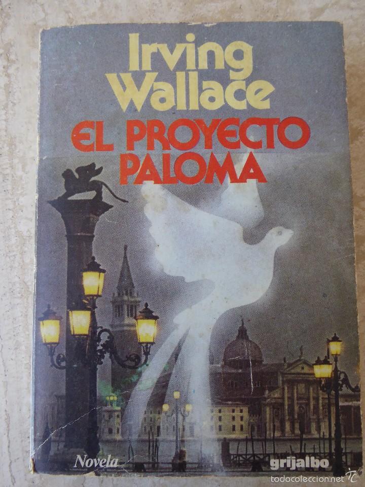 Libros de segunda mano: EL PROYECTO PALOMA. IRVING WALLACE - Foto 1
